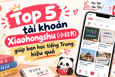 Top 5 tài khoản Xiaohongshu (小红书) giúp bạn học tiếng Trung hiệu quả